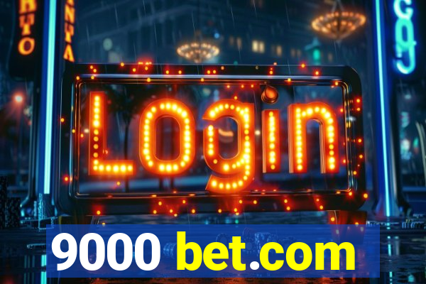 9000 bet.com